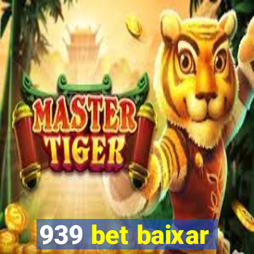 939 bet baixar